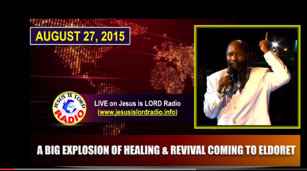 PROPHECY OF A BIG EXPLOSION OF HEALING & REVIVAL COMING TO THE ELDORET MEETING - PROPHET DR. OWUOR-August 27-2015