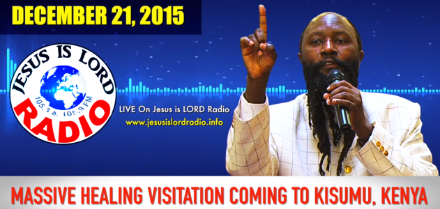 Prophecy-6-MASSIVE HEALING VISITATION COMING TO KISUMU, KENYA-Year-End- 2015-2016-PROPHET DR. OWUOR